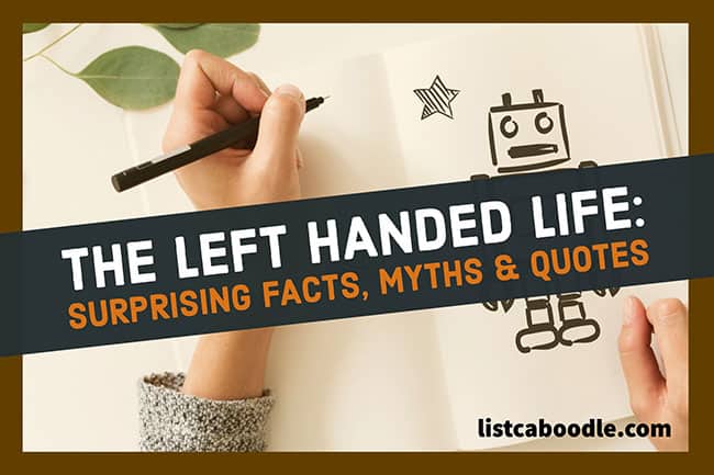 The Left Handed Life: Surprising Facts, Myths & Quotes