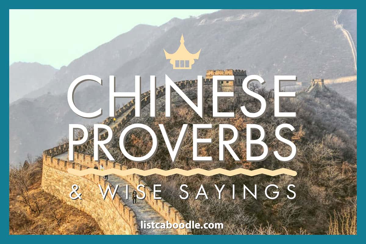 211+ Chinese Proverbs, Wisdom, Sayings | listcaboodle.com