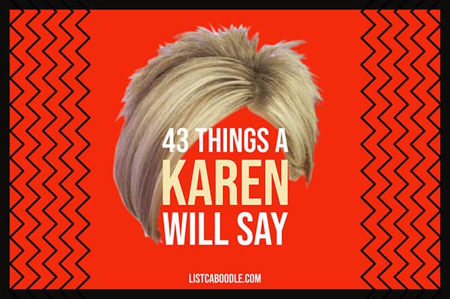 Things a Karen Says