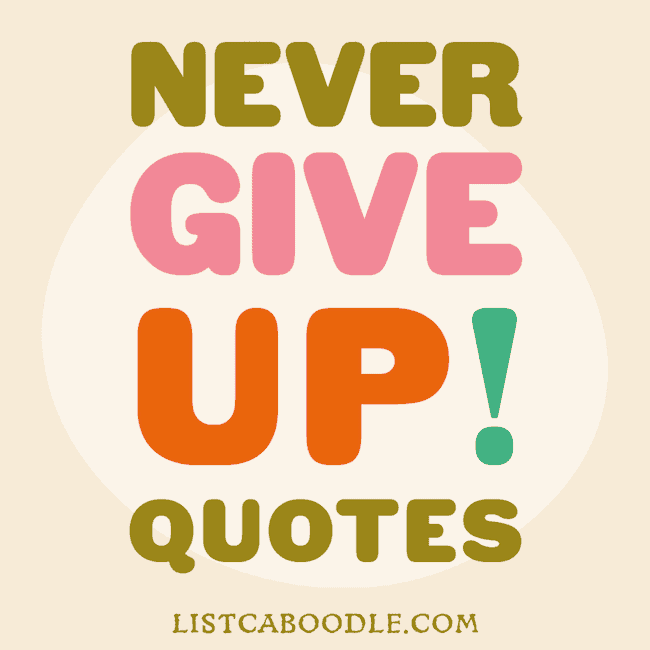 Best Never Give Up quotes.