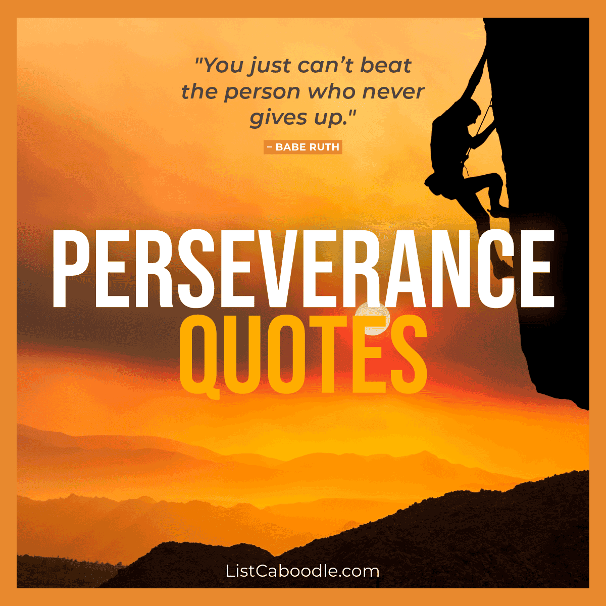 85+ Perseverance Quotes (Don’t Stop Now, You Got This!)