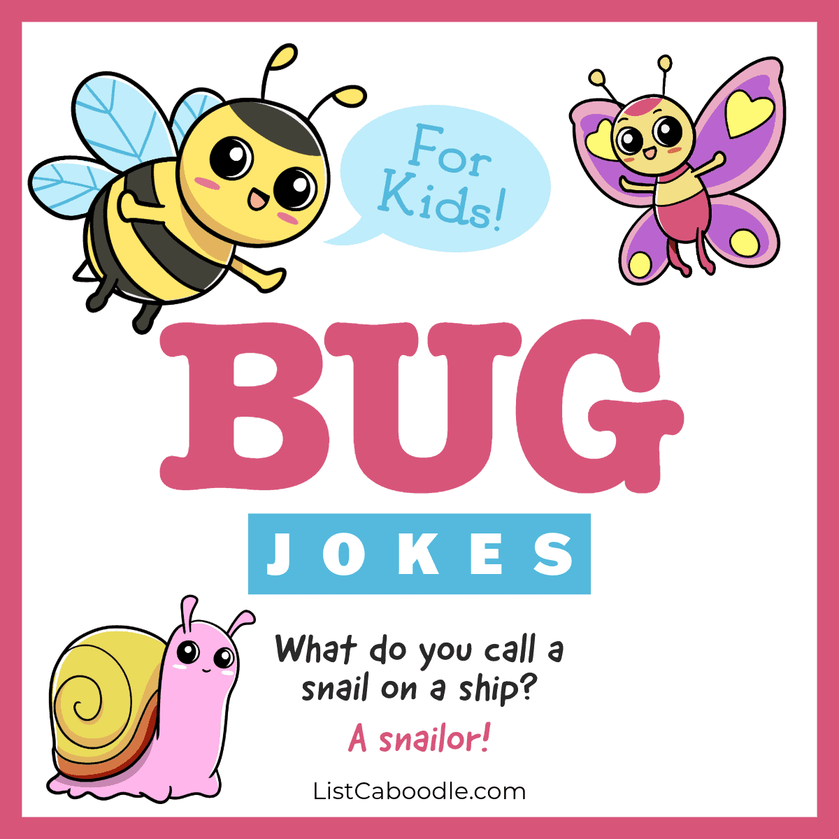 Bug Jokes For Kids (& Bug-tastic Insect Puns!)