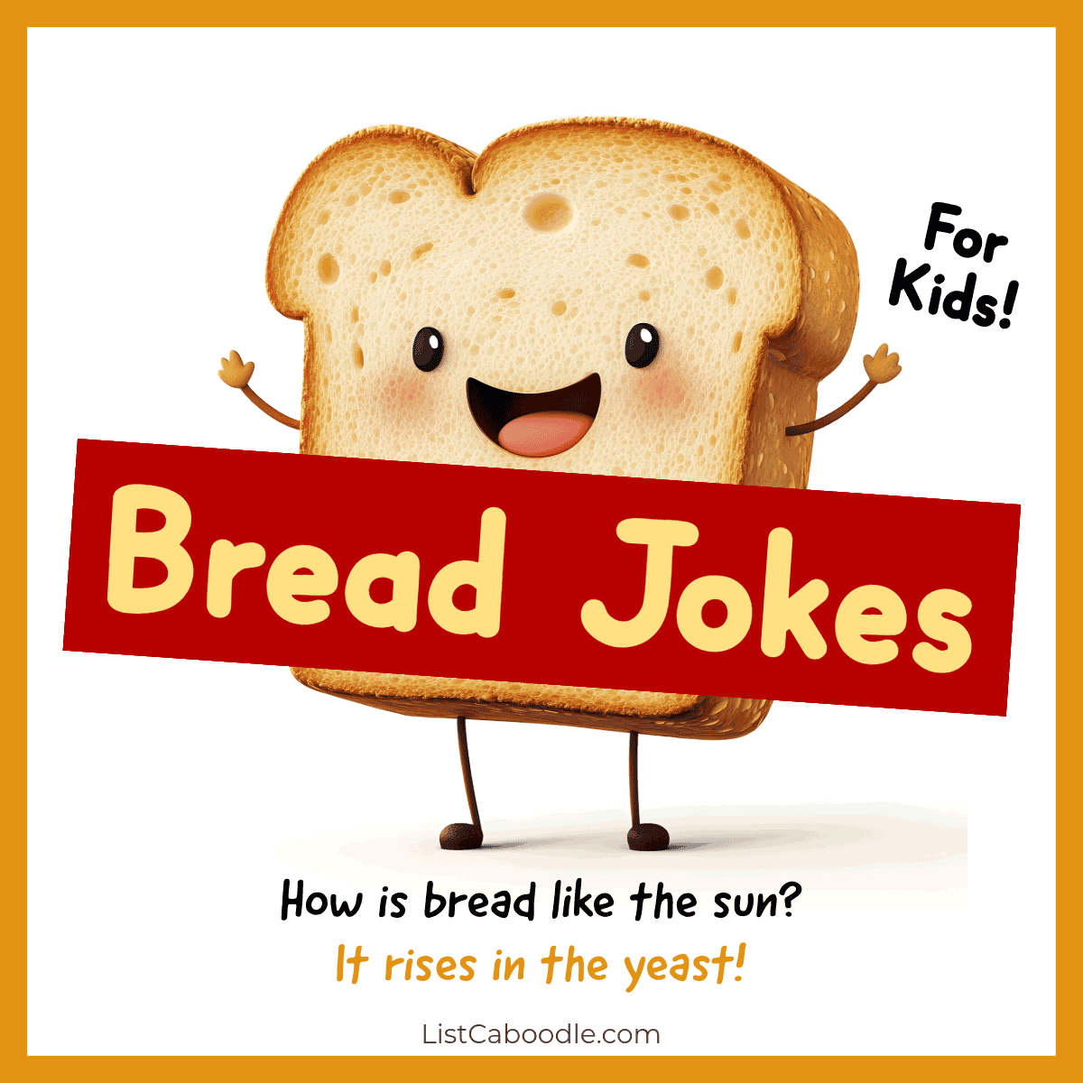 Bread jokes for kids