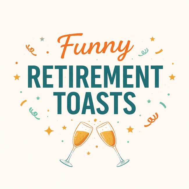 Funniest retirement toasts for laughs.
