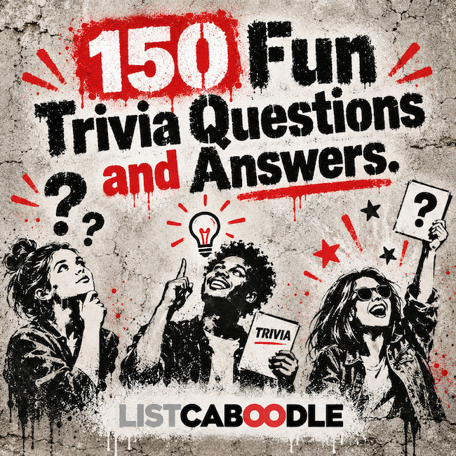 150 Trivia Questions.